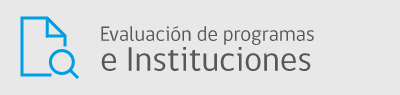 Acceso a sección de Evaluación de programas e Instituciones Acceso a sección de Evaluación de programas e Instituciones