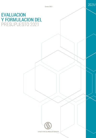 Evaluación y formulación del Presupuesto 2021 Evaluación y formulación del Presupuesto 2021