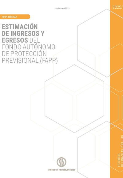 Estimación de ingresos y egresos del Fondo Autónomo de Protección Previsional (FAPP)