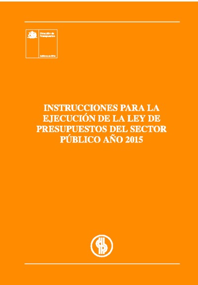 Instrucciones para la Ejecución de la Ley de Presupuestos del Sector Público año 2015