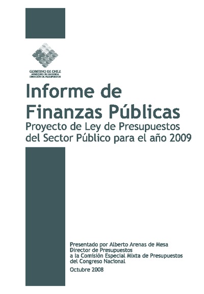 Informe de Finanzas Públicas del Proyecto de Ley de Presupuestos del Sector Público del año 2009 Informe de Finanzas Públicas del Proyecto de Ley de Presupuestos del Sector Público del año 2009