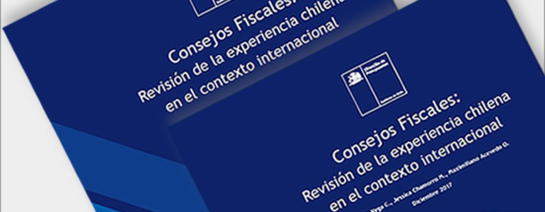 Dipres publica estudio Consejos Fiscales: Revisión de la experiencia chilena en el contexto internacional Dipres publica estudio Consejos Fiscales: Revisión de la experiencia chilena en el contexto internacional